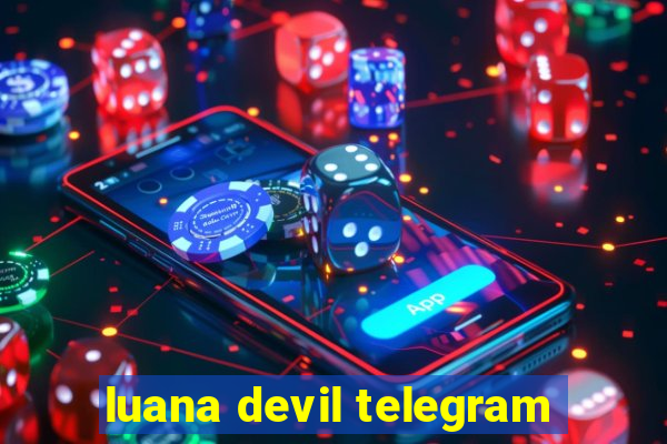 luana devil telegram